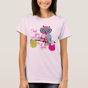 De uil u wenst is liefde t-shirt