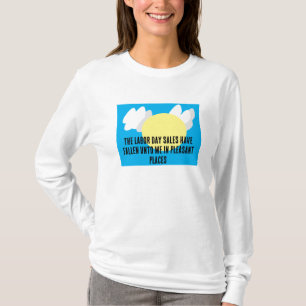 De uitverkoop van de Dag van de Arbeid is mij grap T-shirt