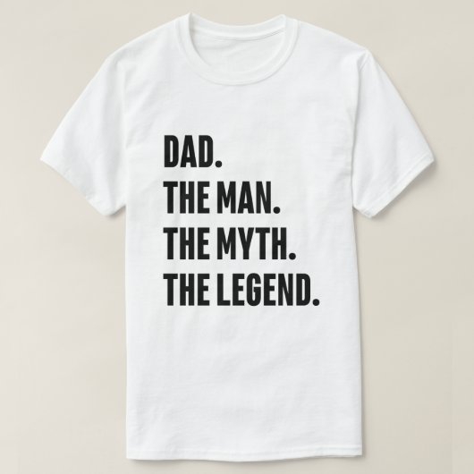 De vader van het Man... de mythe... T-shirt (Design voorkant)