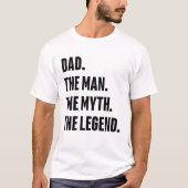 De vader van het Man... de mythe... T-shirt (Voorkant)