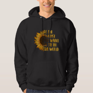 De verandering die je wilt zien in de wereld zonne hoodie