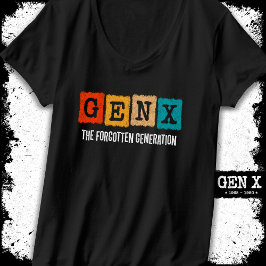 De vergeten generatie X Gen Xer Funny Gen X T-shirt