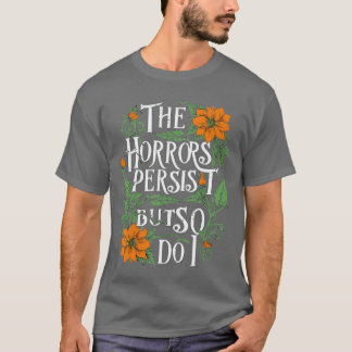De verschrikkingen blijven bestaan maar ik ook jon t-shirt