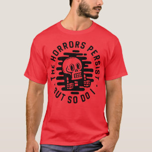 De verschrikkingen blijven maar ik ook t-shirt
