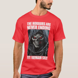 De verschrikkingen zijn nooit eindigend maar ik bl t-shirt