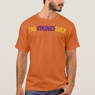 De Vikings Suck T-shirt