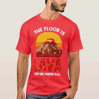 De vloer is het Lava Pompeii Lava-kampioenschap Fu T-shirt