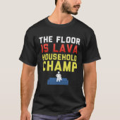 De vloer is Lava Household Champ Lava Kinder T-shirt (Voorkant)