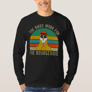 De Vogels Werken Voor De Bourgeoisie Vintage T-shirt