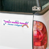 De voorspelling van vandaag dat Jezus regent Bumpersticker (Op Truck)