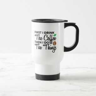 De Voyage D'Abord Je Bois Du Café Custom Travel Mug