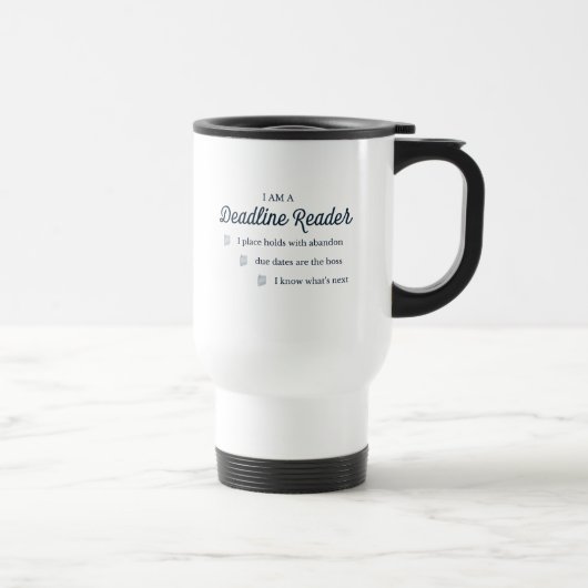 De Voyage Deadline Reader Travel Mug (Droite)