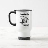 De Voyage Les Poignées Sont Dans Mes Gènes Travel Mug (Gauche)