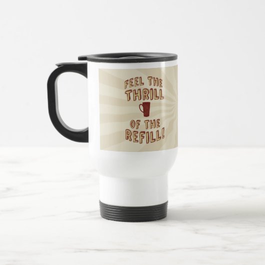 De Voyage Refill Thrill Funny Café Lover Slogan Art Mug (Gauche)