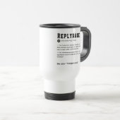 De Voyage Replyrage Mug - Frustration d'un texte d'un mot Ré (Devant droit)