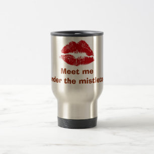 DE VOYAGE RUBY LIPS= "RENCONTREZ-MOI SOUS LA MUG MISTLETOE"