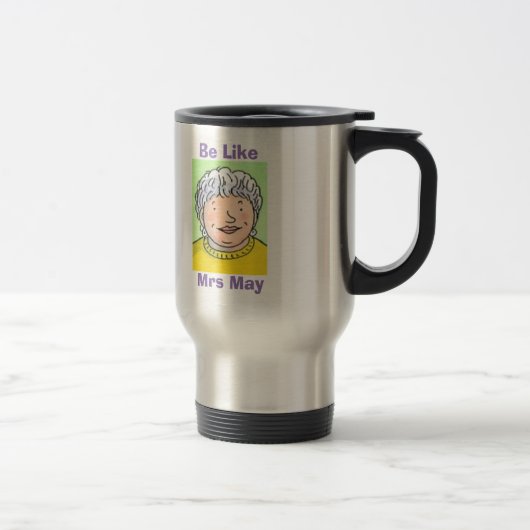 De Voyage Soyez comme Mme May Travel Mug (Droit)