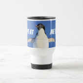 De Voyage Venez à Me Bro Funny Meme Penguin Travel Mug (Centre)