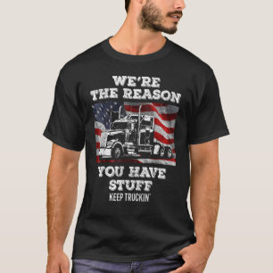 De vrachtwagenchauffeur is de reden waarom je bent t-shirt