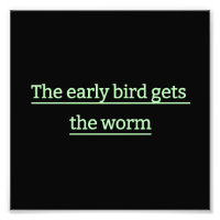 De vroege vogel krijgt de worm
