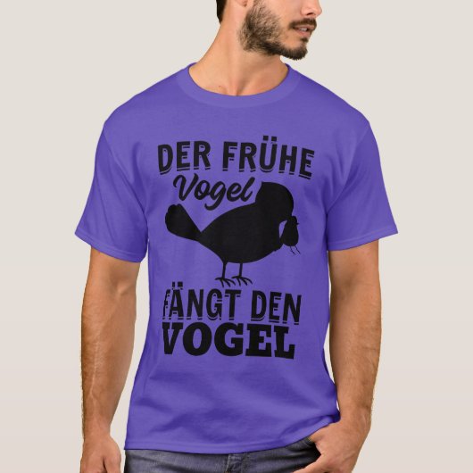 De Vroege Vogel Vangt Vogel Grappig Vogelliefhebbe T-shirt (Voorkant)