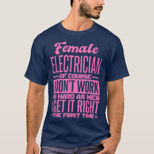 De vrouw elektricien krijgen het de eerste keer ju t-shirt