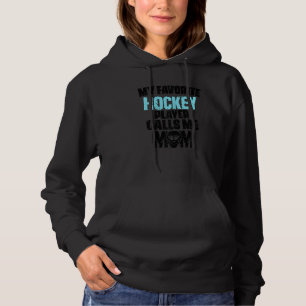 De vrouw mijn favoriete Hockey Player roept me mam Hoodie