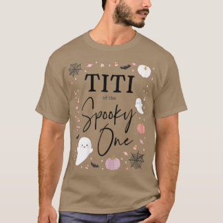 De vrouw Titi van de Spooky One Girl First Birthda T-shirt