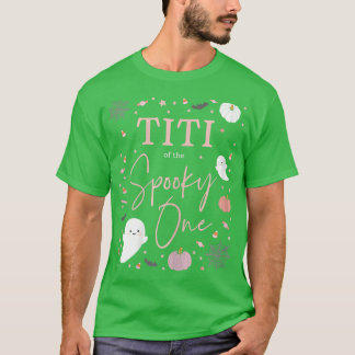 De vrouw Titi van de Spooky One Girl First Birthda T-shirt