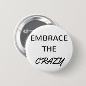 De waanzin omhelzen ronde button 5,7 cm (Voorkant /achterkant)