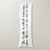 De waarheid blijft bestaan lichaamskussen (Voorkant Verticaal)