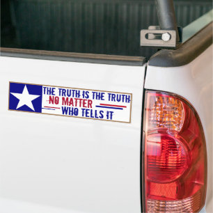 De waarheid is de waarheid die niets uitmaakt.. di bumpersticker