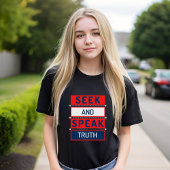 De waarheid zoeken en spreken t-shirt