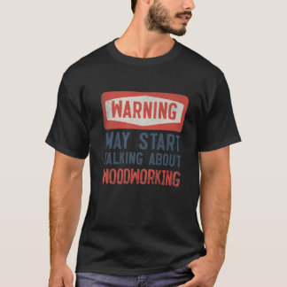 De waarschuwing kan beginnen over het Houtwerk te T-shirt