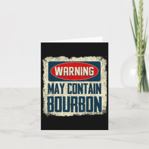 De waarschuwing kan een Bourbon Graphic Quote beva Kaart