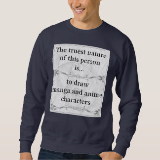 De waarste natuur... teken manga en anime trui