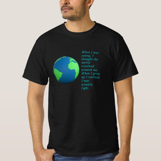 De wereld draait om mij. t-shirt (Voorkant)