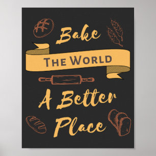 De wereld een betere plaats bieden voor de bakkeri poster