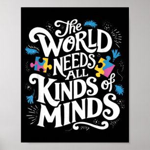 De Wereld Heeft Alle Soorten Geesten Autisme Bewus Poster