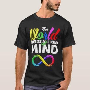 De wereld heeft alle soorten kinderautisme Neurodi T-shirt