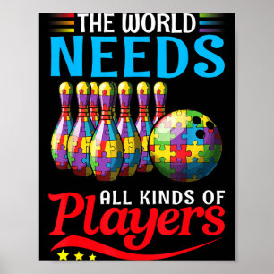 De Wereld Heeft Alle Soorten Spelers Bowling Autis Poster