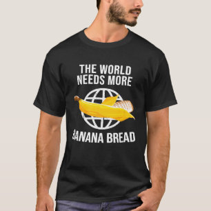 De Wereld Heeft Meer Banaanbrood Banketbakker Nodi T-shirt