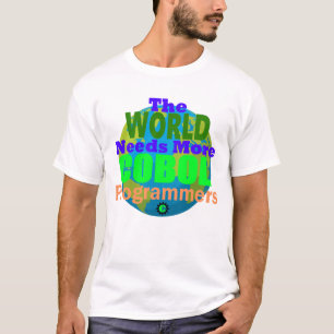 De wereld heeft meer Cobol programmeurs nodig T-shirt