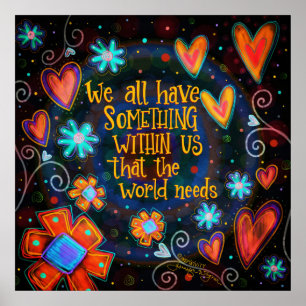 "De wereld heeft ons nodig" Poster voor inspiratie
