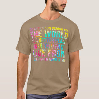 De wereld is beter een plek met jou in het mentaal t-shirt