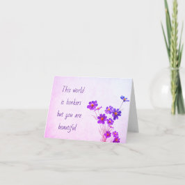 De wereld is bonkers, maar jij bent een mooie Kaar Kaart