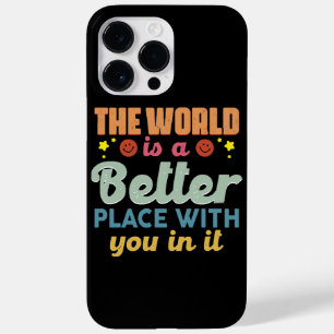 De wereld is een betere plek met jou erin Case-Mate iPhone 14 pro max hoesje