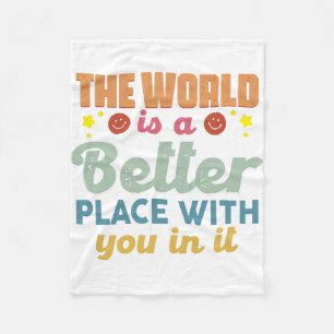 De wereld is een betere plek met jou erin fleece deken