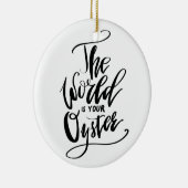 De wereld is jouw oester keramisch ornament (Rechts)