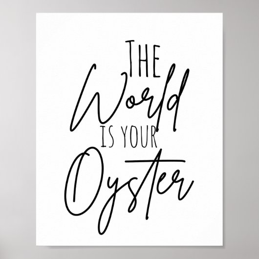 De wereld is jouw oester kledingkinderposter poster (Voorkant)